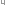 4